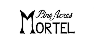 PINE ACRES MORTEL logo