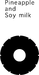 PINEAPPLE AND SOY MILK logo