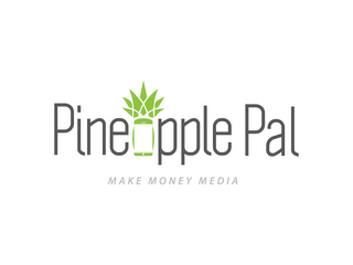 PINEAPPLE PAL MAKE MONEY MEDIA logo