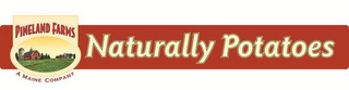 PINELAND FARMS A MAINE COMPANY NATURALLYPOTATOES logo