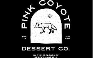 PINK COYOTE DESSERT CO. DESTIN FLORIDA DESSERT CO. BY THE CREATORS OF DEWEY'S SNOBALLS logo