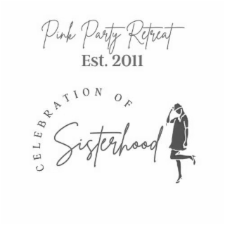 PINK PARTY RETREAT EST. 2011 CELEBRATION OF SISTERHOOD logo