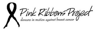 PINK RIBBONS PROJECT DANCERS IN MOTION AGAINST BREAST CANCER logo