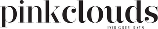 PINKCLOUDS FOR GREY DAYS logo