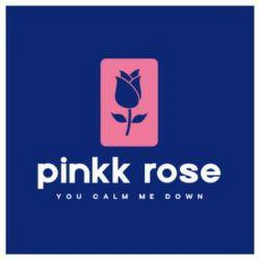 PINKK ROSE YOU CALM ME DOWN logo