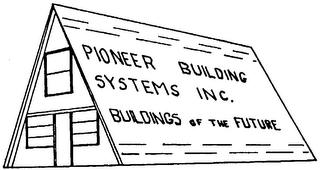 PIONEER BUILDING SYSTEMS INC. BUILDINGS OF THE FUTURE logo