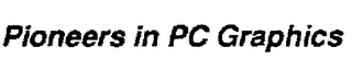 PIONEERS IN PC GRAPHICS logo