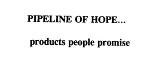 PIPELINE OF HOPE... PRODUCTSPEOPLEPROMISE logo