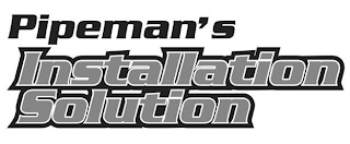 PIPEMAN'S INSTALLATION SOLUTION logo