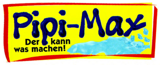 PIPI-MAX DER KANN WAS MACHEN! logo