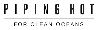PIPING HOT FOR CLEAN OCEANS logo