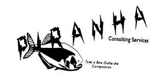 PIRANHA CONSULTING SERVICES TAKE A BITEOUTTA THE COMPETITION logo
