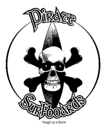 PIRATE SURFBOARDS TOUGH AS A BONE logo