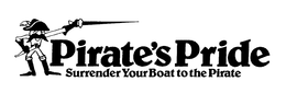 PIRATE'S PRIDE SURRENDER YOUR BOAT TO THE PIRATE logo