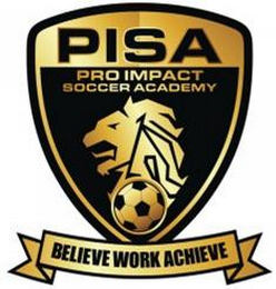 PISA PRO IMPACT SOCCER ACADEMY BELIEVE WORK ACHIEVE logo