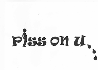 PISS ON U logo
