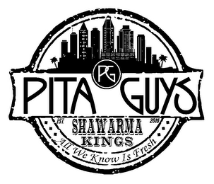 PITA GUYS SHAWARMA KINGS ALL WE KNOW IS FRESH EST. 2016 PG logo