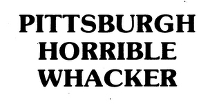 PITTSBURGH HORRIBLE WHACKER logo