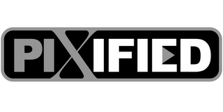 PIXIFIED