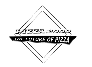 PIZZA 2000 THE FUTURE OF PIZZA logo
