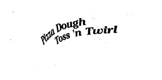 PIZZA DOUGH TOSS 'N TWIRL logo