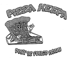 PIZZA KEEPA DON'T BE FOILED AGAIN logo