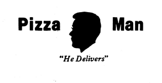 PIZZA MAN "HE DELIVERS" logo