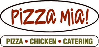 PIZZA MIA! PIZZA · CHICKEN · CATERING logo
