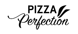 PIZZA PERFECTION