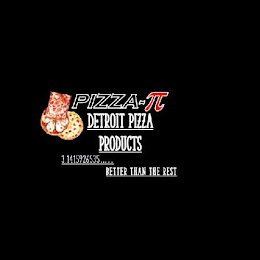 PIZZA-PI DETROIT PIZZA PRODUCTS 3.1415926535.....BETTER THAN THE REST logo
