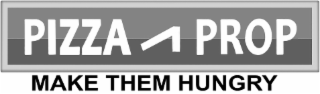 PIZZA PROP MAKE THEM HUNGRY logo