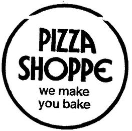 PIZZA SHOPPE WE MAKE YOU BAKE logo