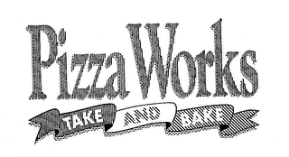 PIZZA WORKS TAKE AND BAKE logo