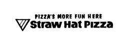 PIZZA'S MORE FUN HERE STRAW HAT PIZZA logo