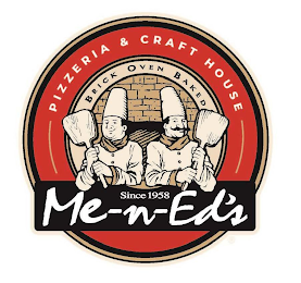 PIZZERIA & CRAFT HOUSE BRICK OVEN BAKED SINCE 1958 ME-N-ED'S logo