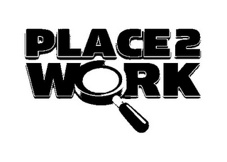 PLACE 2 WORK logo
