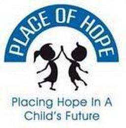 PLACE OF HOPE PLACING HOPE IN A CHILD'S FUTURE logo