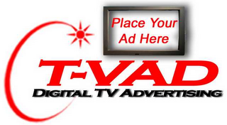 PLACE YOUR AD HERE T-VAD DIGITAL TV ADVERTISING logo