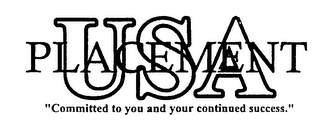 PLACEMENT USA "COMMITTED TO YOU AND YOUR CONTINUED SUCCESS." logo