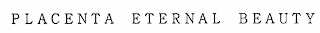 PLACENTA ETERNAL BEAUTY