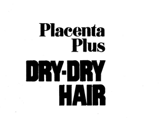 PLACENTA PLUS DRY-DRY HAIR logo