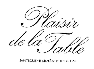 PLAISIR DE LA TABLE SAINT LOUIS - HERMES - PUIFORCAT logo