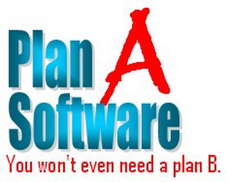 PLAN A SOFTWARE, YOU WON'T EVEN NEED A PLAN B. logo