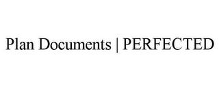 PLAN DOCUMENTS | PERFECTED logo