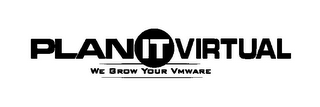 PLAN IT VIRTUAL WE GROW YOUR VMWARE logo
