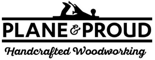 PLANE & PROUD HANDCRAFTED WOODWORKING logo