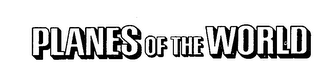 PLANES OF THE WORLD logo