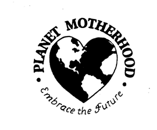 PLANET MOTHERHOOD EMBRACE THE FUTURE logo