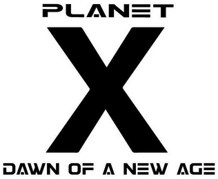 PLANET X DAWN OF A NEW AGE logo