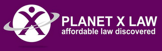 PLANET X LAW AFFORDABLE LAW DISCOVERED logo